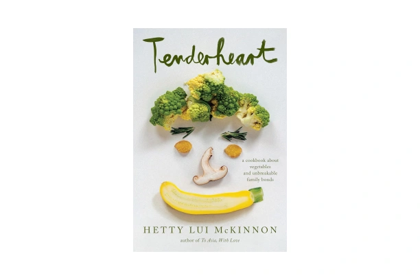 Tenderheart: A Cookbook About Vegetables and Unbreakable Family Bonds